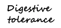 Digestive tolerance Digestive tolerance